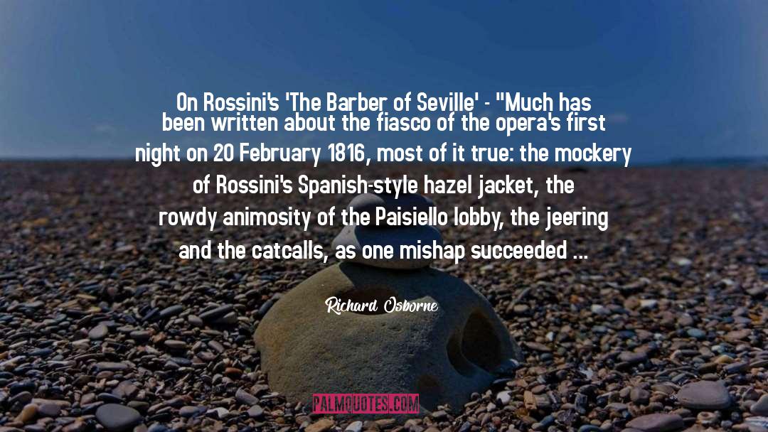 Richard Osborne Quotes: On Rossini's 'The Barber of