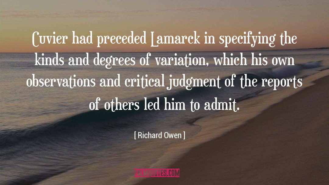 Richard Owen Quotes: Cuvier had preceded Lamarck in