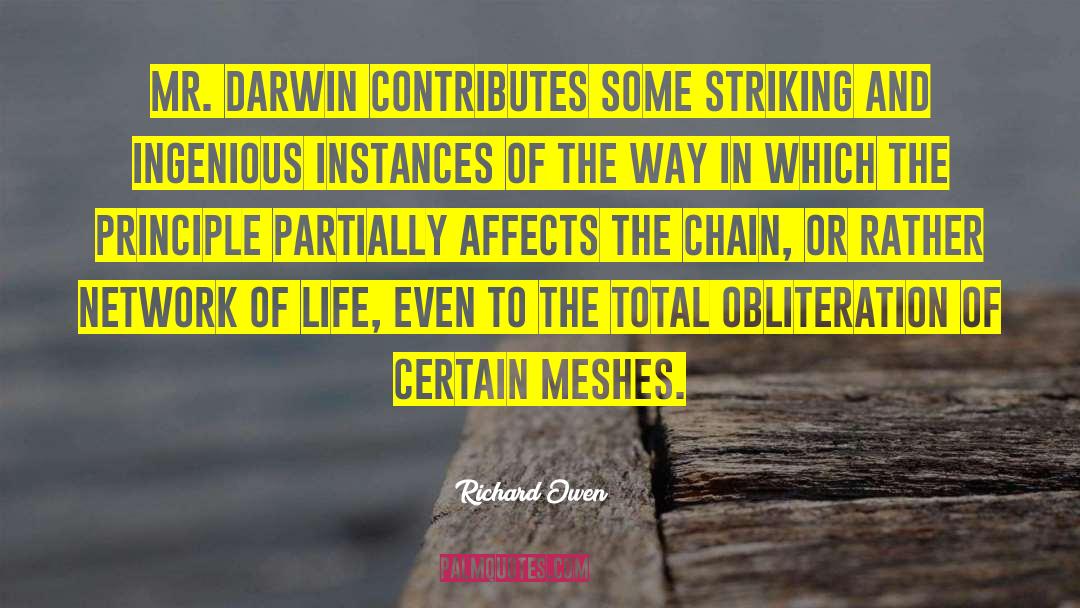 Richard Owen Quotes: Mr. Darwin contributes some striking