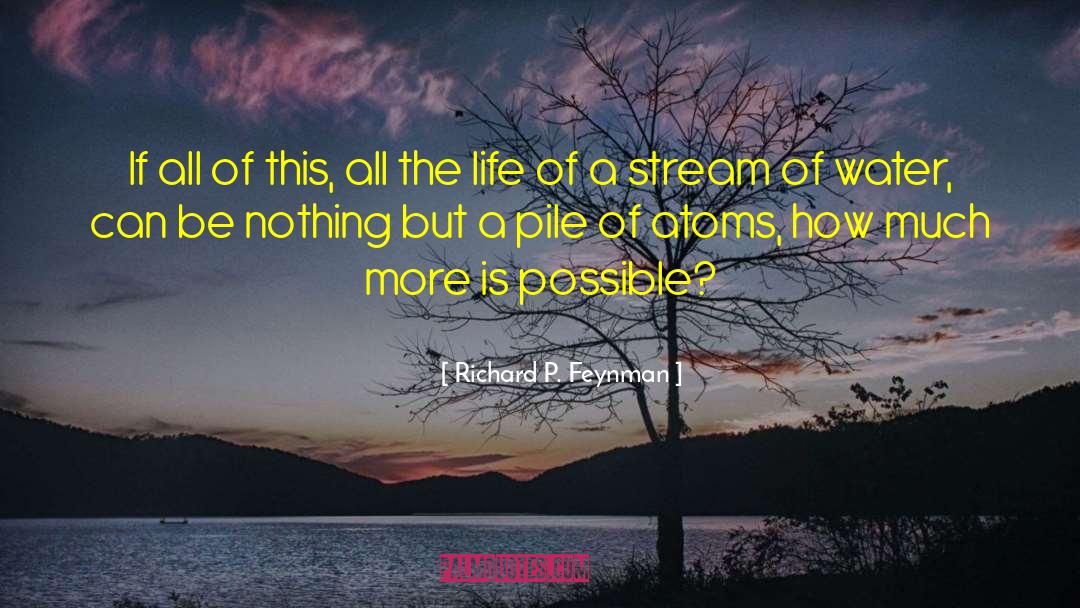 Richard P. Feynman Quotes: If all of this, all