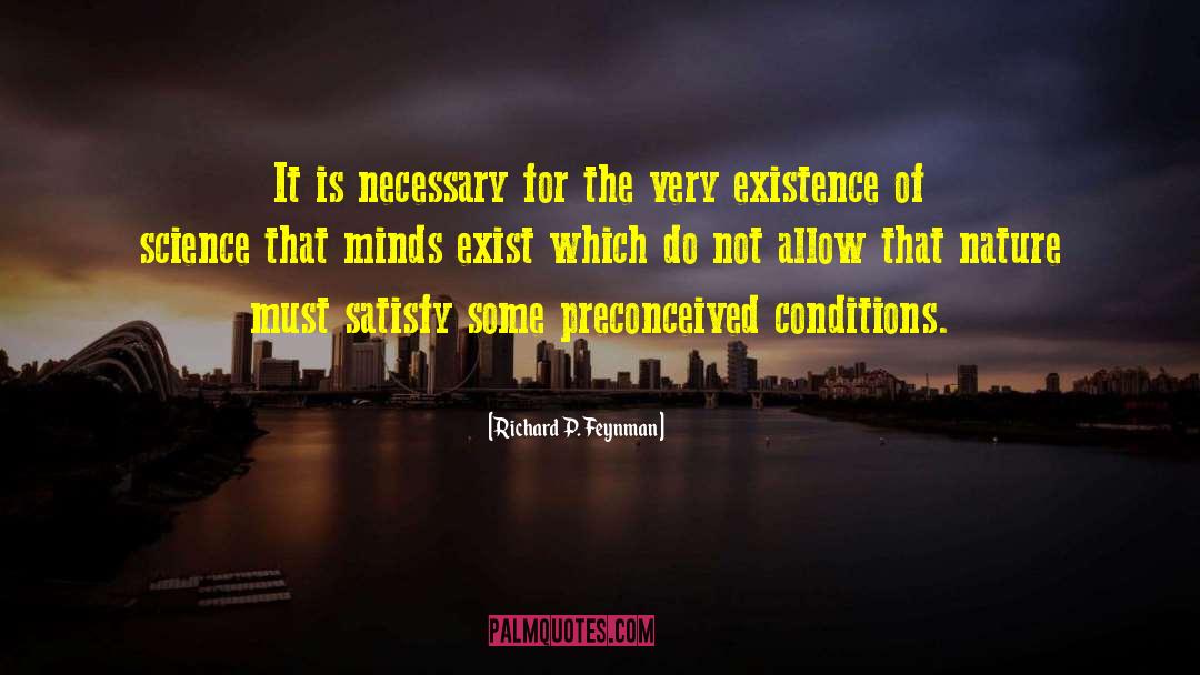 Richard P. Feynman Quotes: It is necessary for the