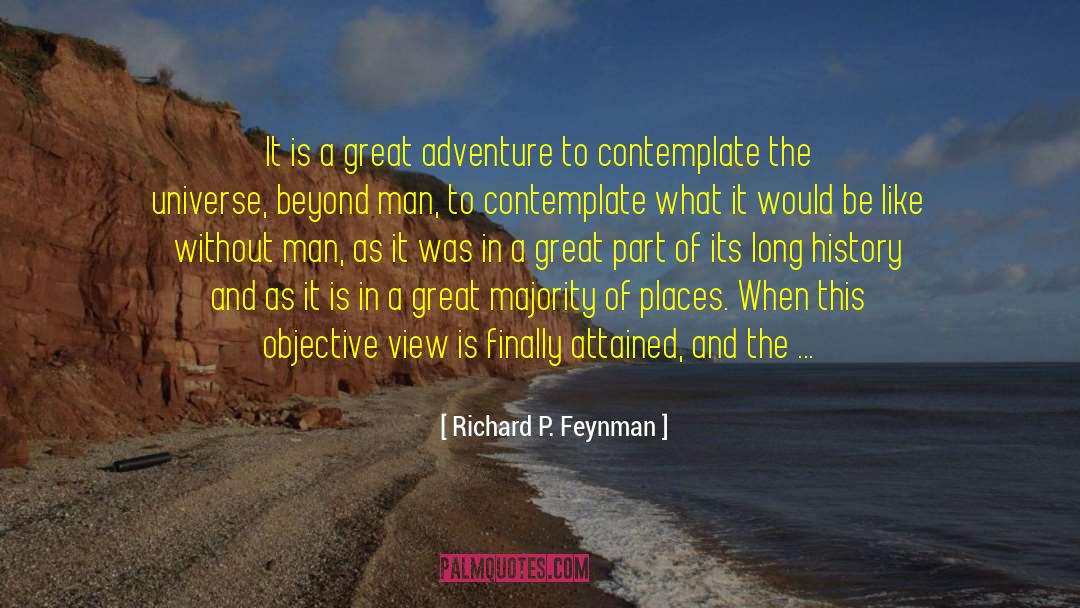 Richard P. Feynman Quotes: It is a great adventure