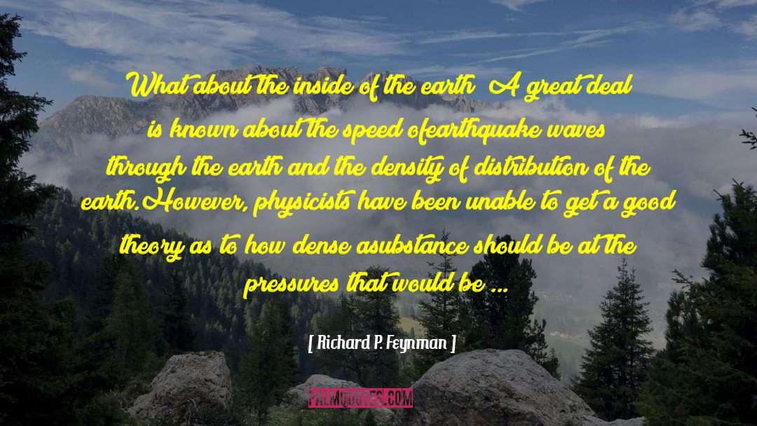 Richard P. Feynman Quotes: What about the inside of