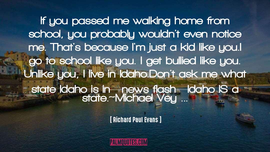 Richard Paul Evans Quotes: If you passed me walking