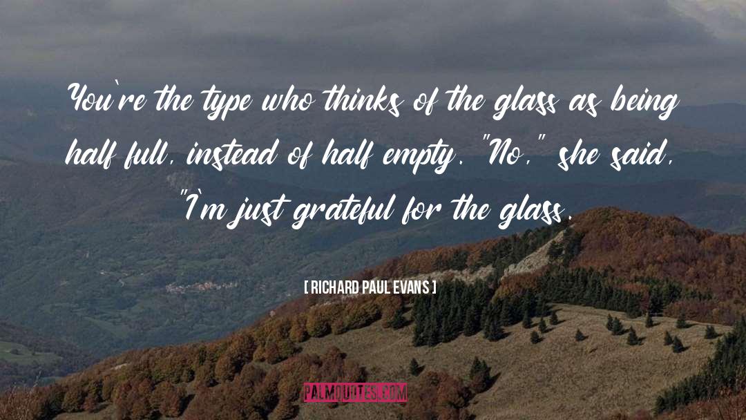 Richard Paul Evans Quotes: You're the type who thinks