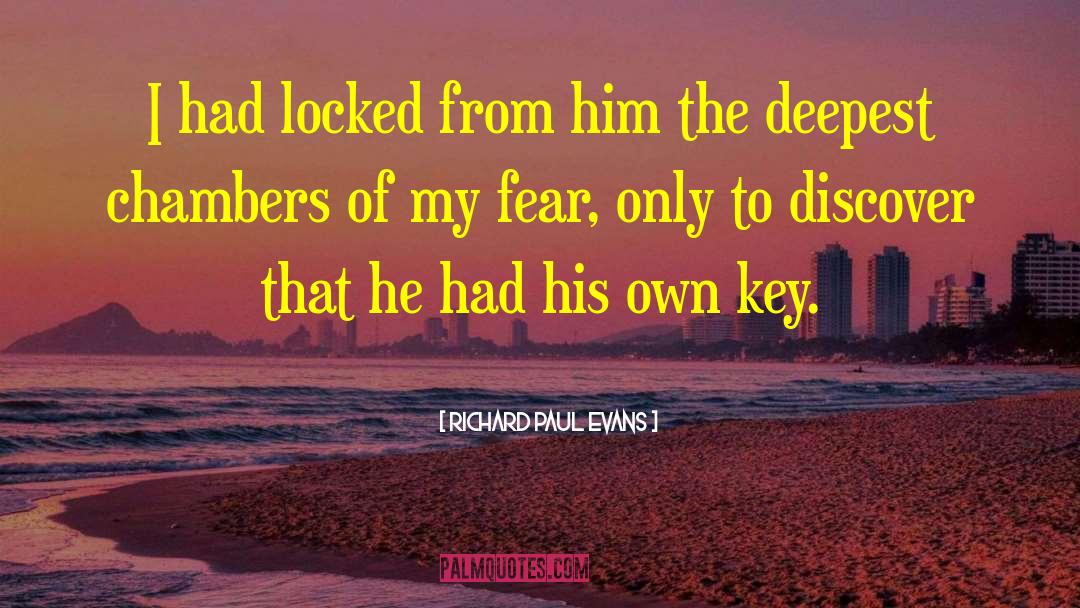 Richard Paul Evans Quotes: I had locked from him