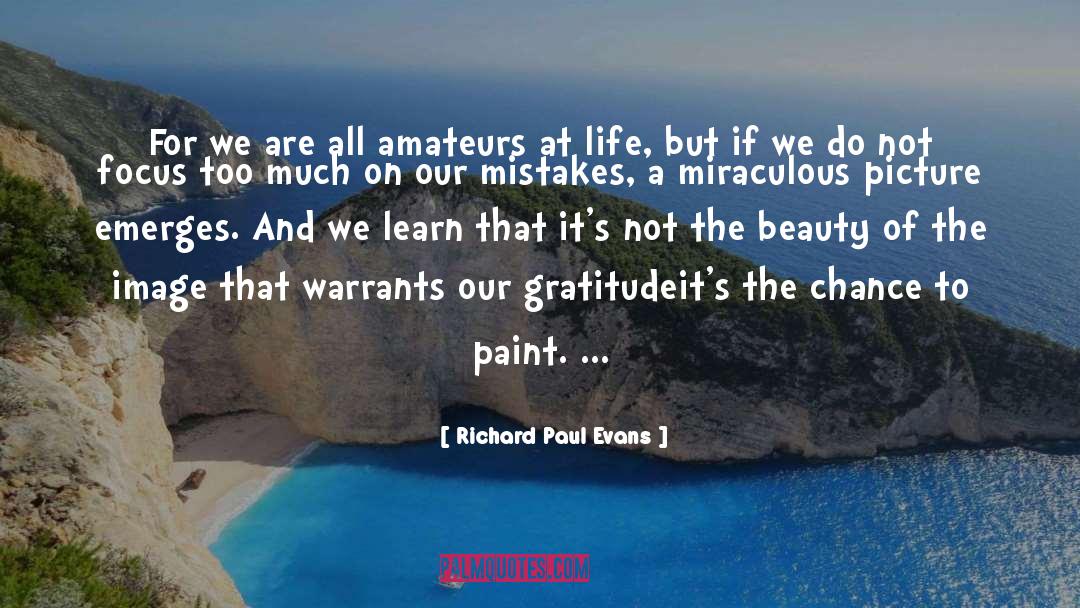 Richard Paul Evans Quotes: For we are all amateurs