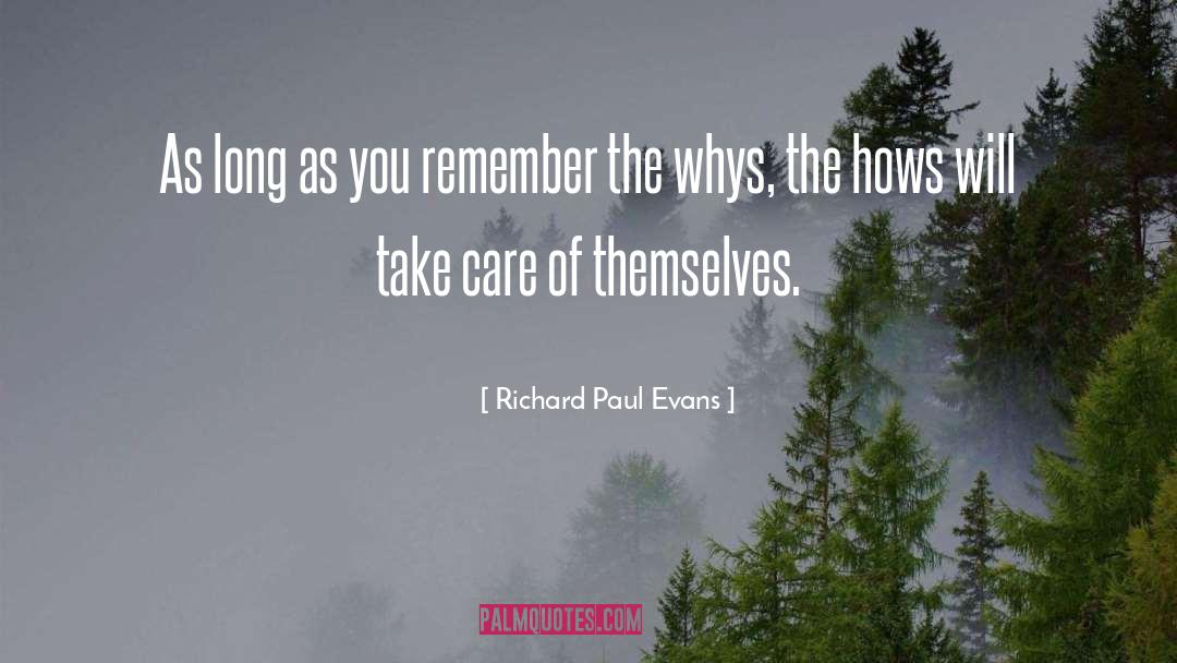 Richard Paul Evans Quotes: As long as you remember