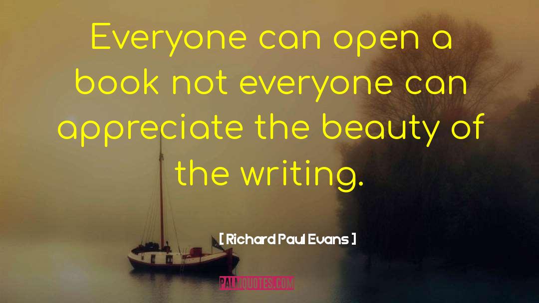 Richard Paul Evans Quotes: Everyone can open a book
