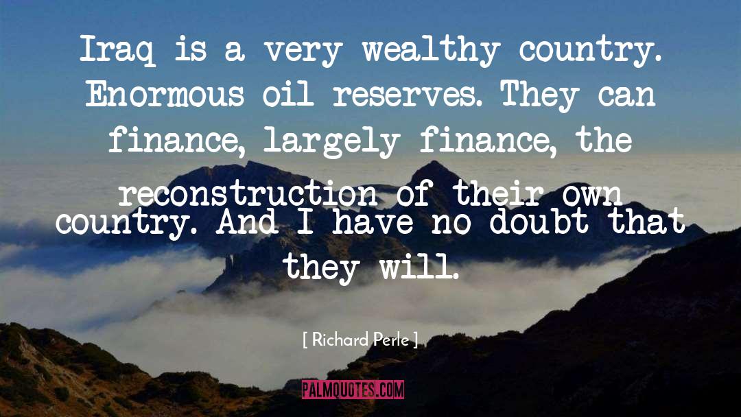 Richard Perle Quotes: Iraq is a very wealthy