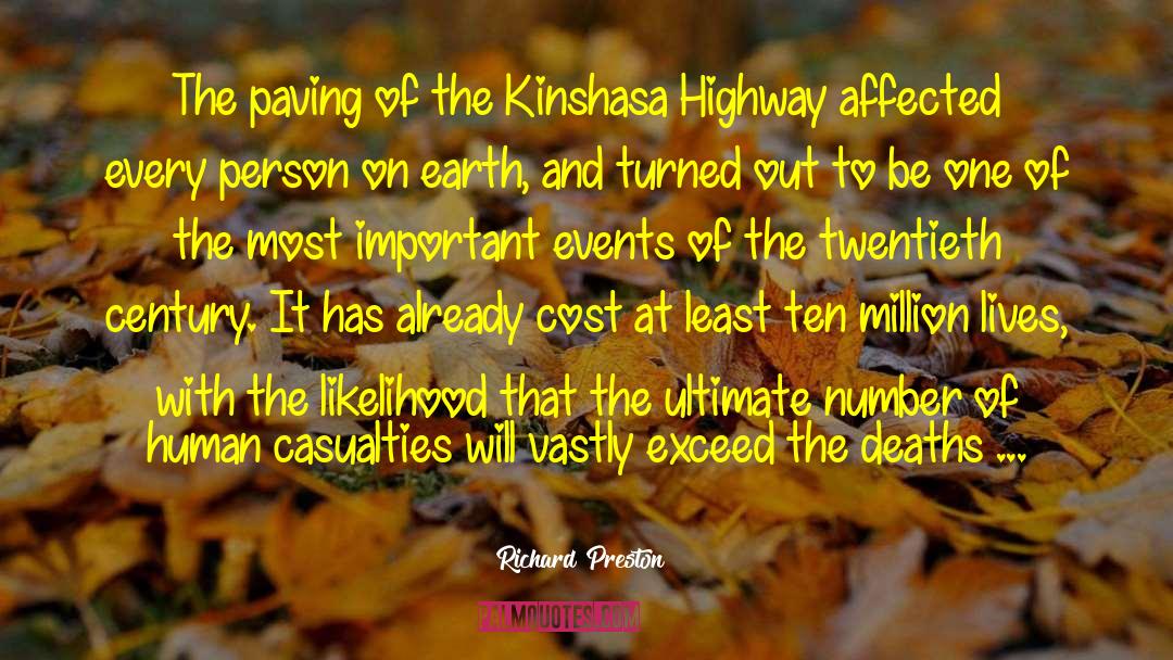 Richard Preston Quotes: The paving of the Kinshasa