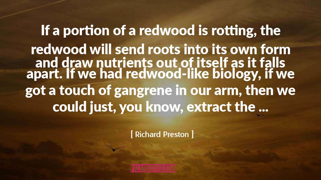 Richard Preston Quotes: If a portion of a