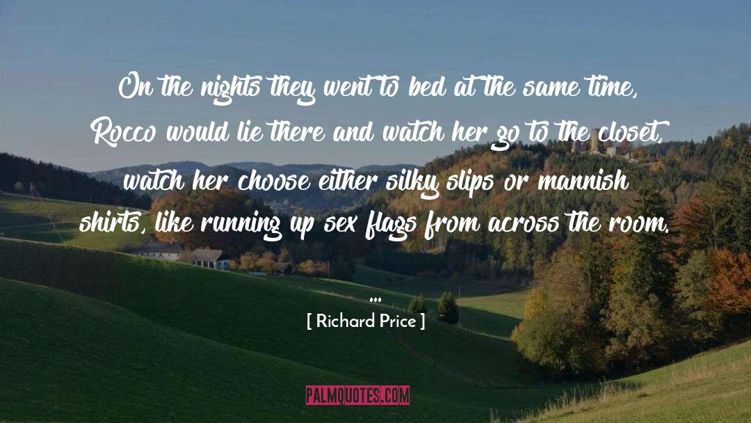 Richard Price Quotes: On the nights they went