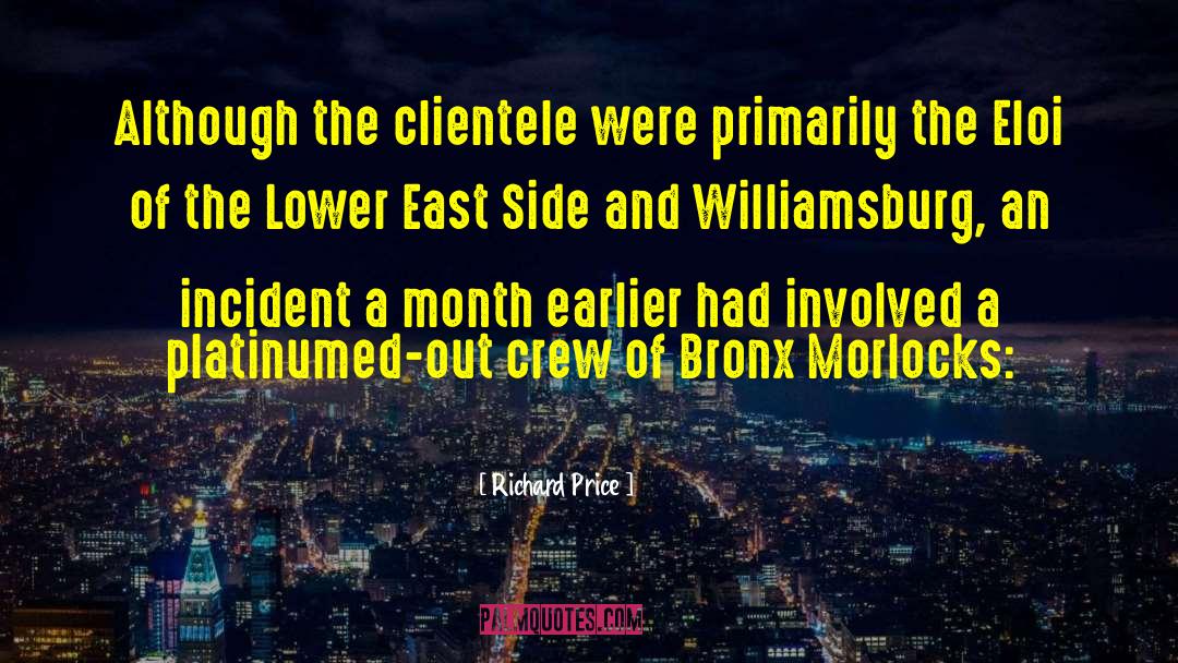 Richard Price Quotes: Although the clientele were primarily