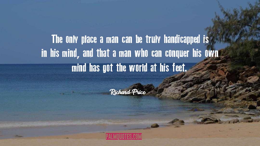 Richard Price Quotes: The only place a man