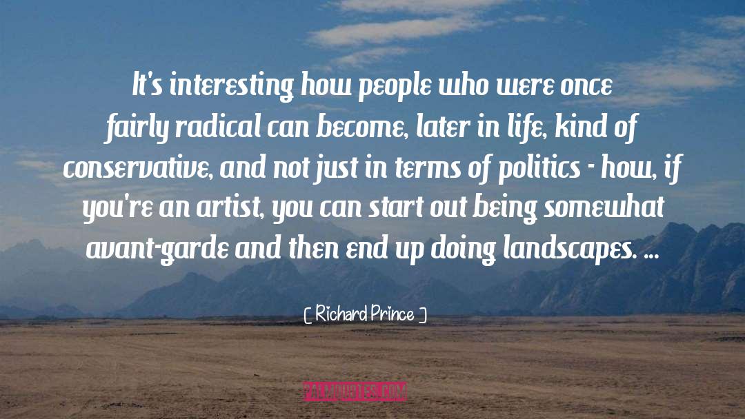 Richard Prince Quotes: It's interesting how people who