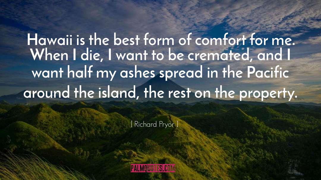 Richard Pryor Quotes: Hawaii is the best form