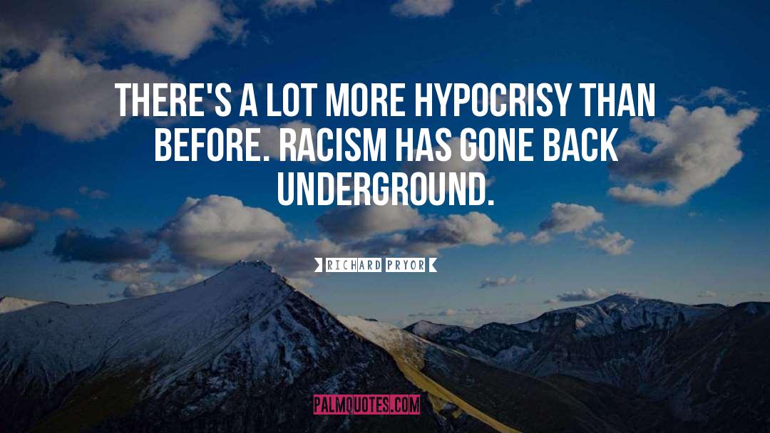 Richard Pryor Quotes: There's a lot more hypocrisy