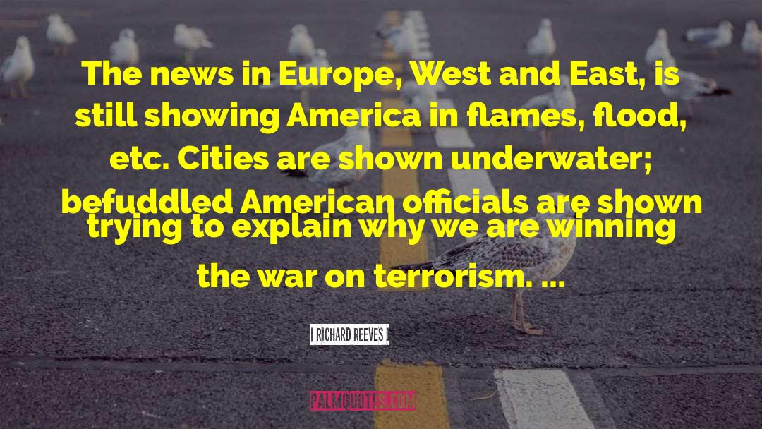 Richard Reeves Quotes: The news in Europe, West