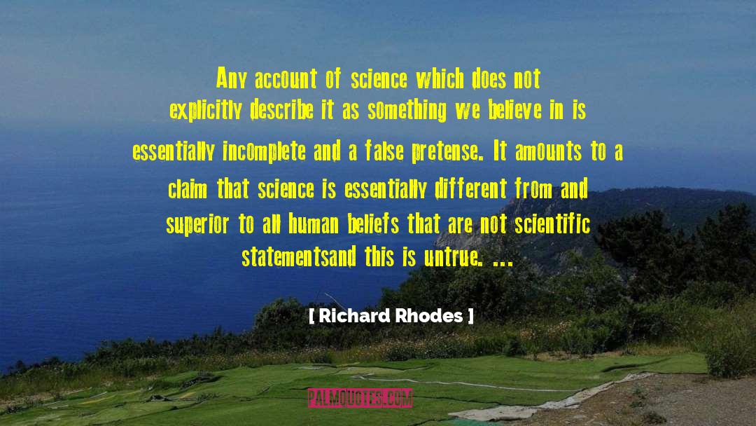 Richard Rhodes Quotes: Any account of science which