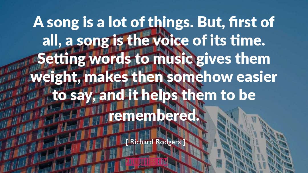 Richard Rodgers Quotes: A song is a lot
