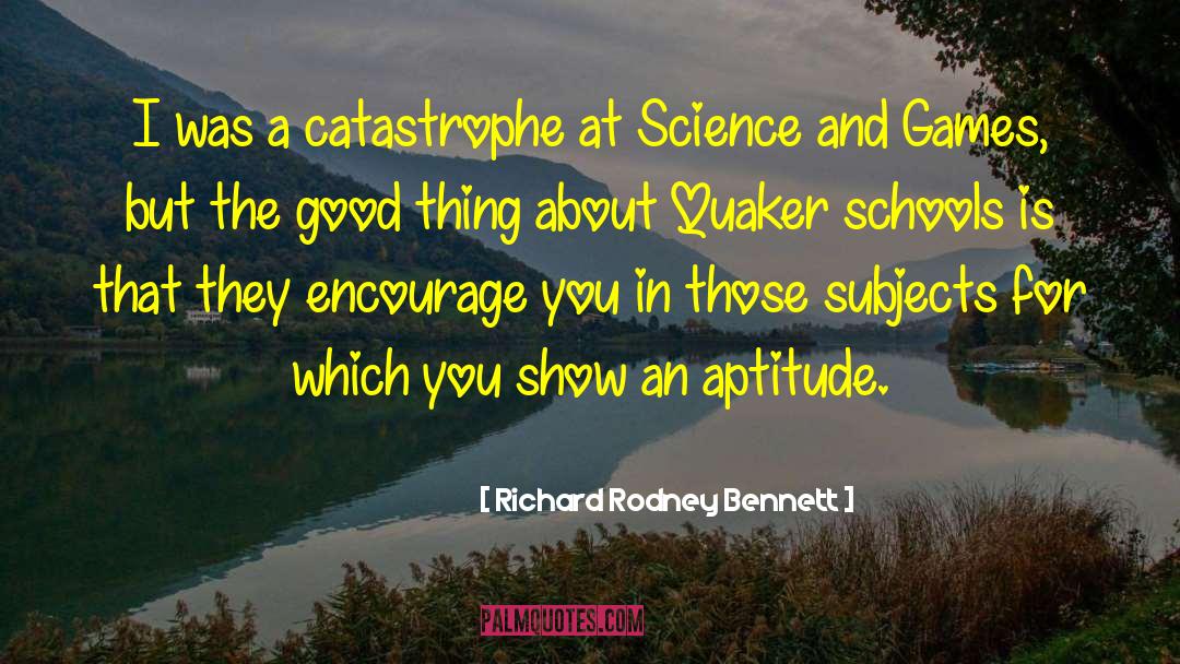 Richard Rodney Bennett Quotes: I was a catastrophe at