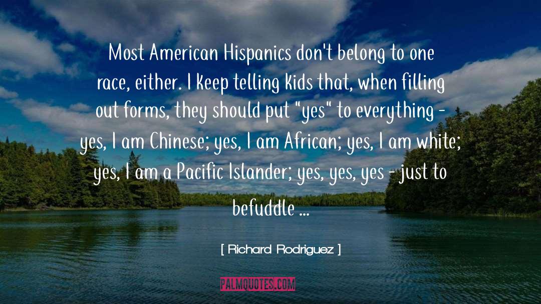 Richard Rodriguez Quotes: Most American Hispanics don't belong