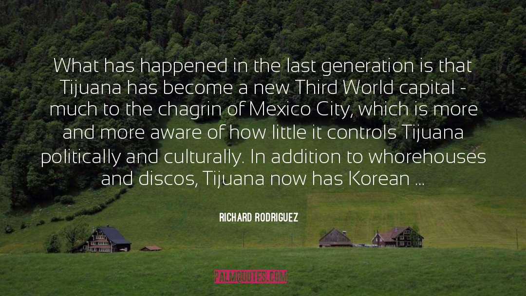 Richard Rodriguez Quotes: What has happened in the
