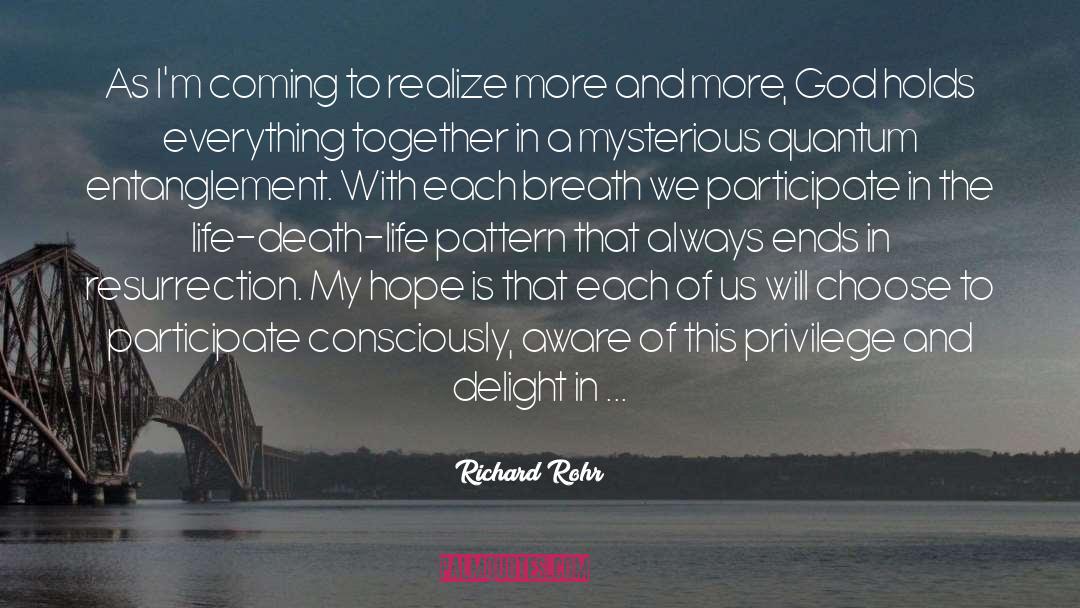 Richard Rohr Quotes: As I'm coming to realize