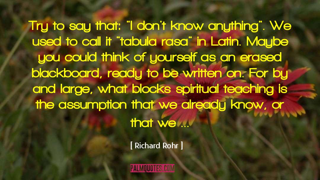 Richard Rohr Quotes: Try to say that: 