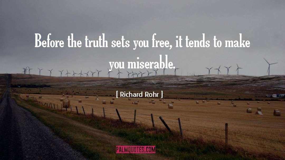 Richard Rohr Quotes: Before the truth sets you