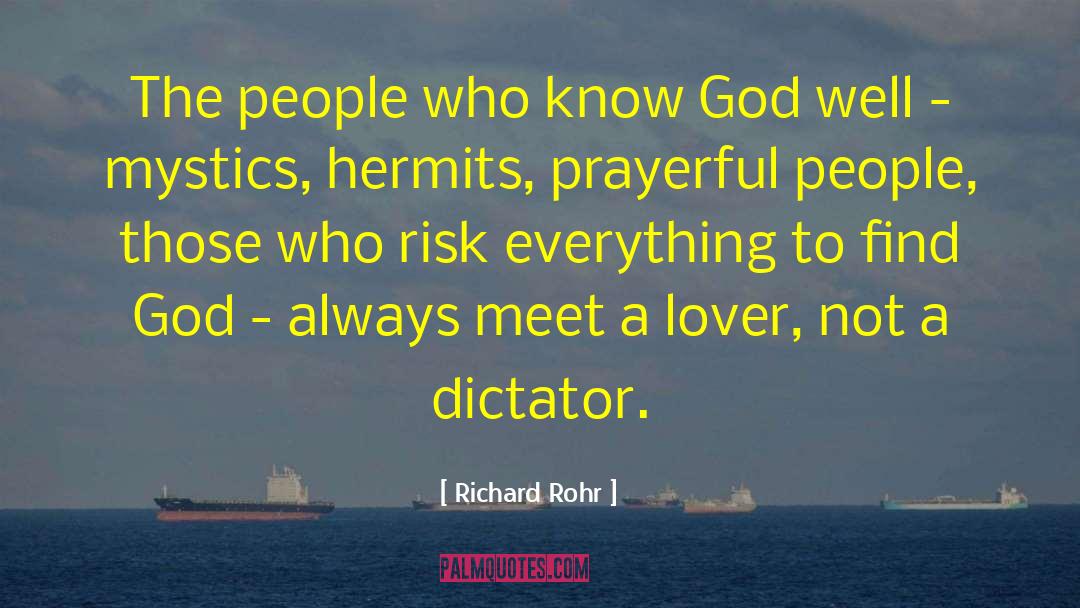 Richard Rohr Quotes: The people who know God