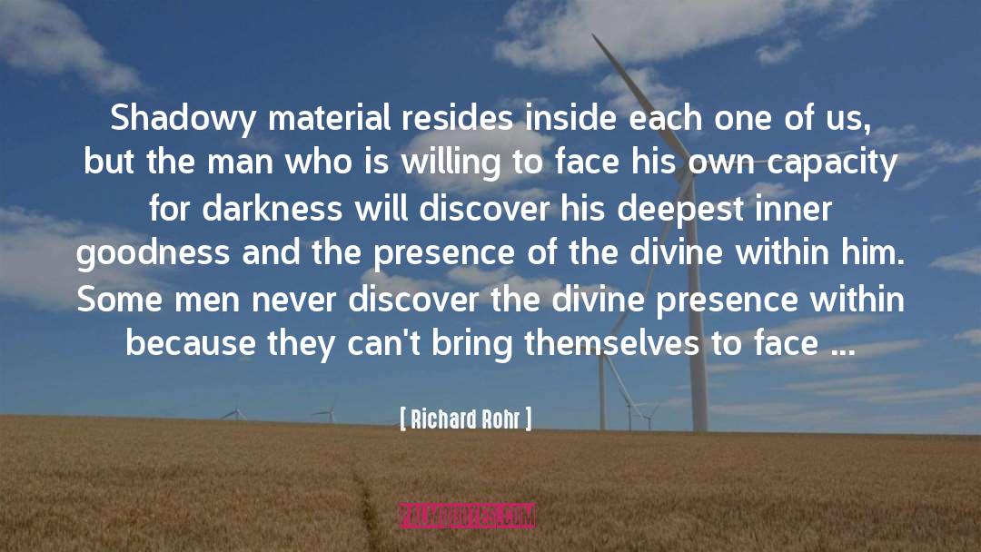Richard Rohr Quotes: Shadowy material resides inside each