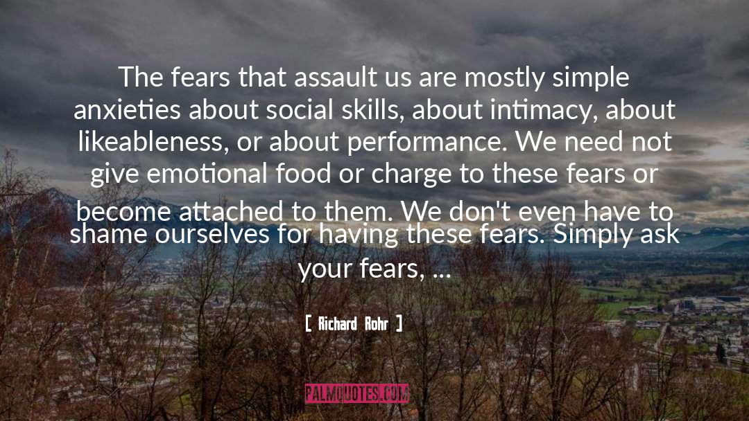 Richard Rohr Quotes: The fears that assault us