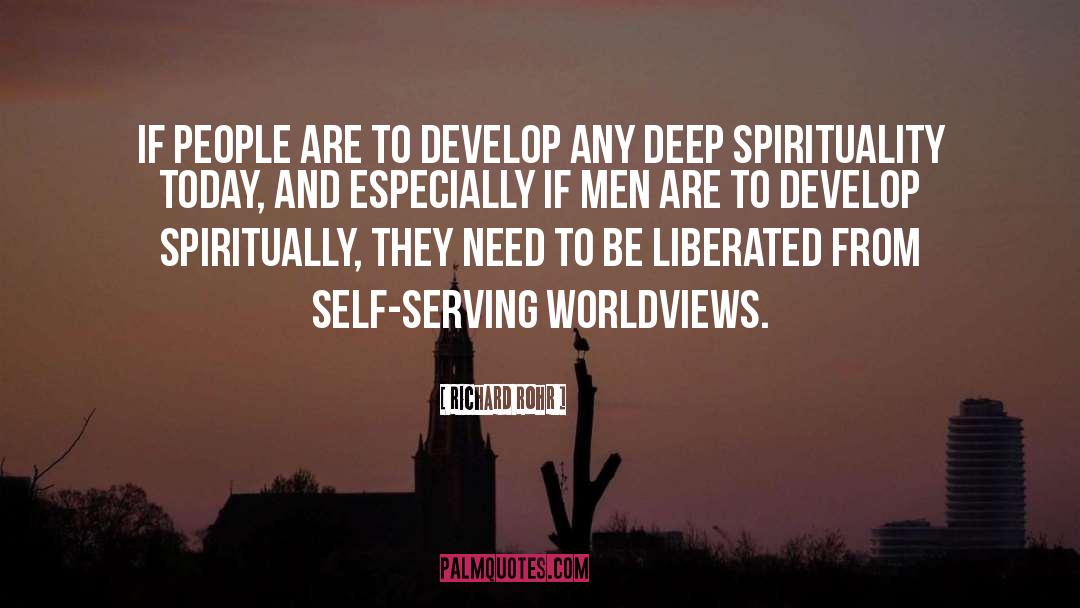 Richard Rohr Quotes: If people are to develop