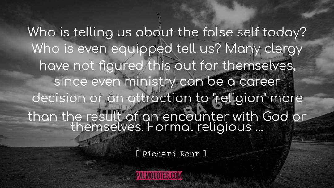 Richard Rohr Quotes: Who is telling us about