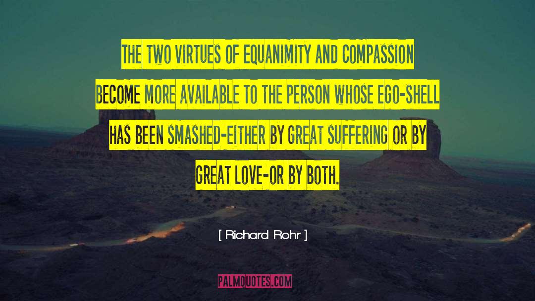 Richard Rohr Quotes: The two Virtues of Equanimity