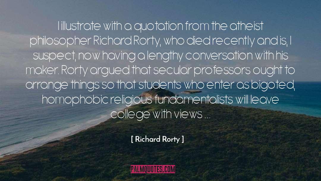 Richard Rorty Quotes: I illustrate with a quotation