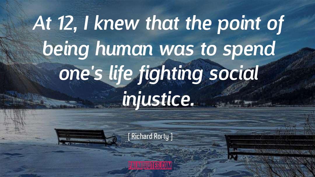 Richard Rorty Quotes: At 12, I knew that