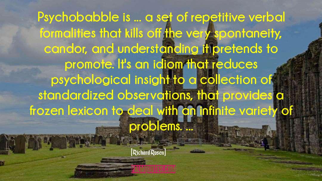 Richard Rosen Quotes: Psychobabble is ... a set