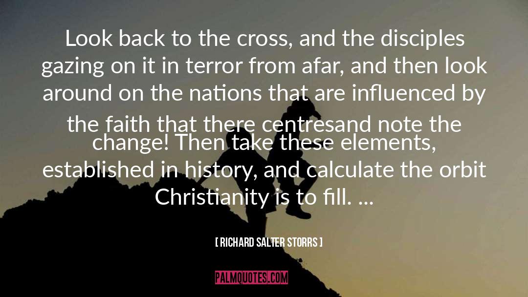 Richard Salter Storrs Quotes: Look back to the cross,