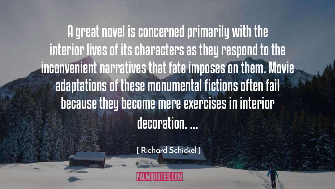 Richard Schickel Quotes: A great novel is concerned