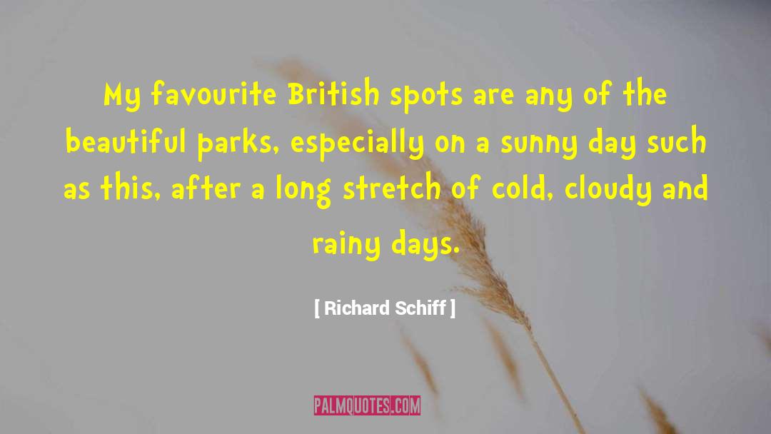 Richard Schiff Quotes: My favourite British spots are