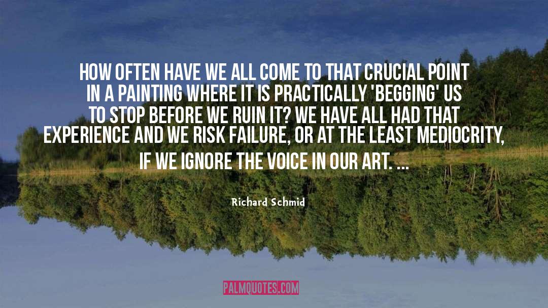 Richard Schmid Quotes: How often have we all