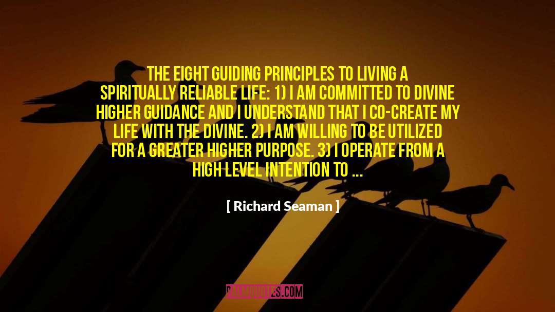 Richard Seaman Quotes: The Eight Guiding Principles to