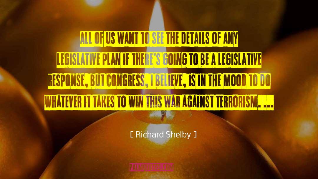 Richard Shelby Quotes: All of us want to