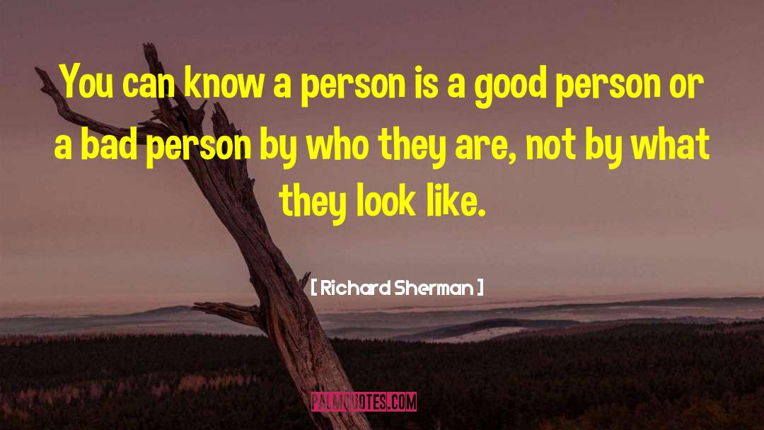 Richard Sherman Quotes: You can know a person