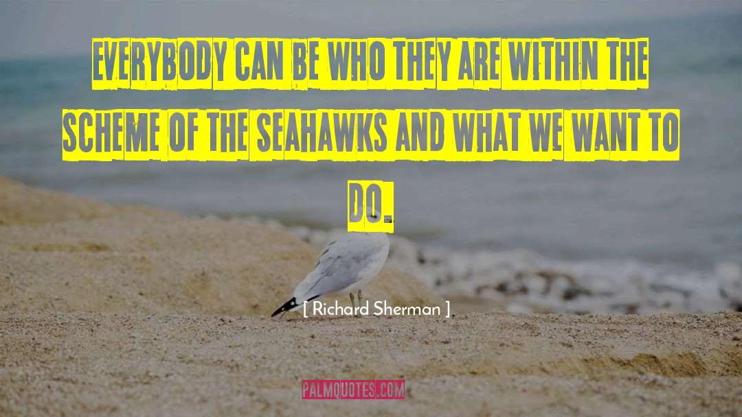 Richard Sherman Quotes: Everybody can be who they