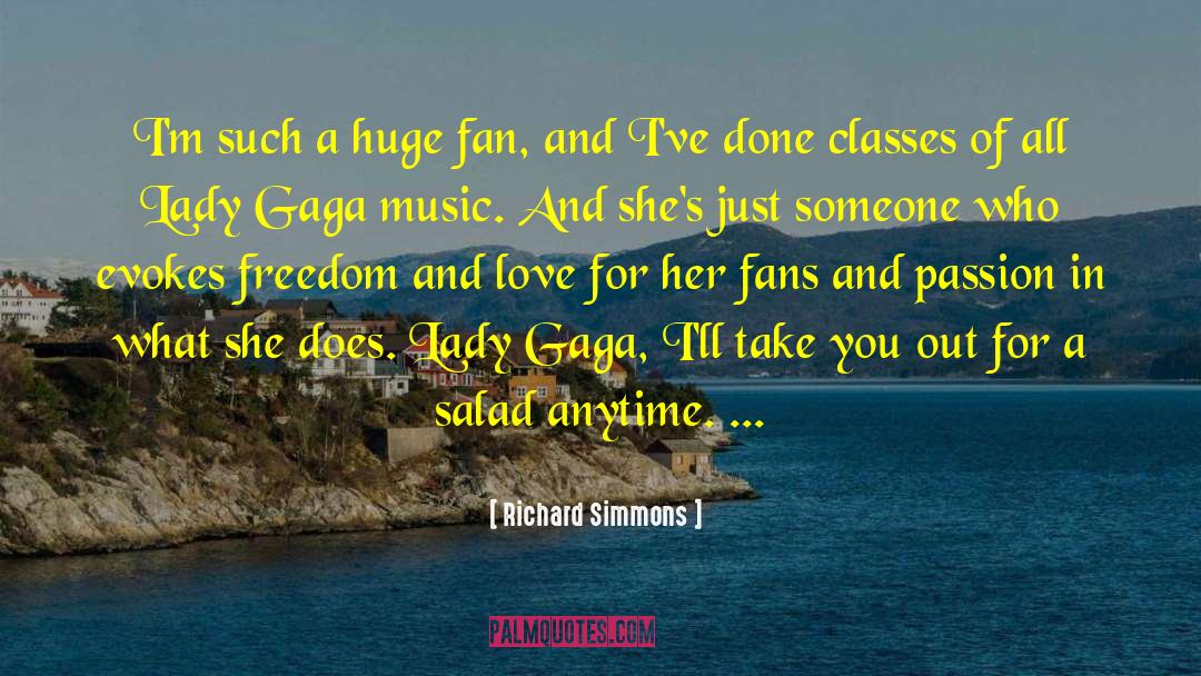 Richard Simmons Quotes: I'm such a huge fan,