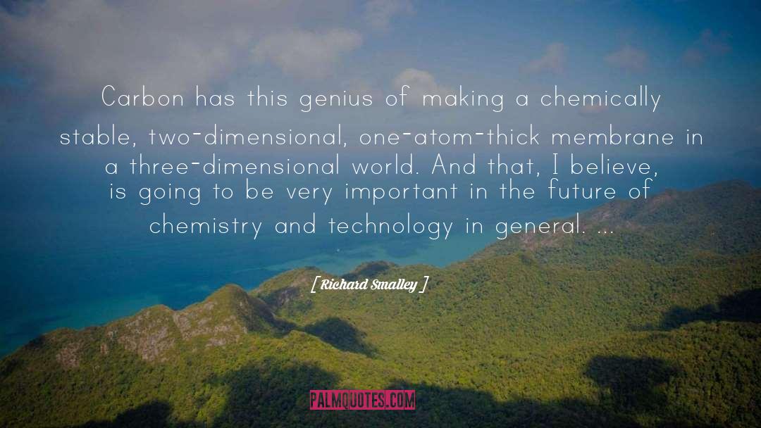 Richard Smalley Quotes: Carbon has this genius of